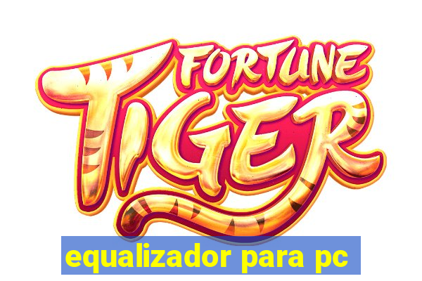 equalizador para pc